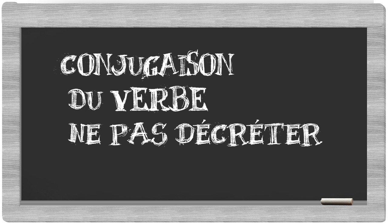 ¿ne pas décréter en sílabas?
