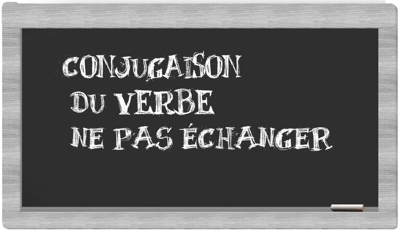 ¿ne pas échanger en sílabas?