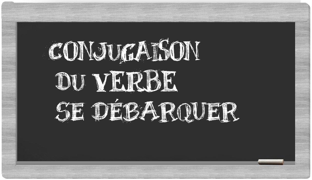 ¿se débarquer en sílabas?