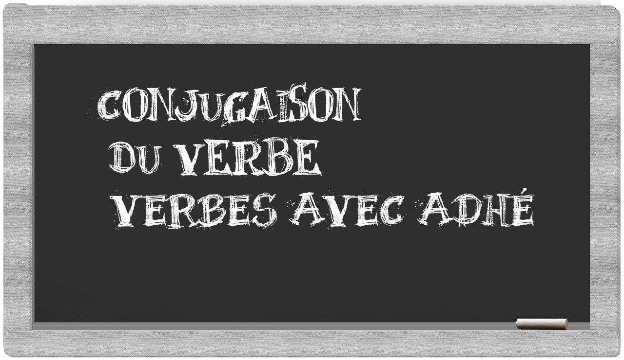 ¿verbes avec adhé en sílabas?